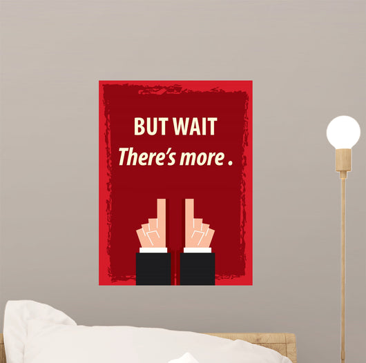 But Wait There's More Wall Decal