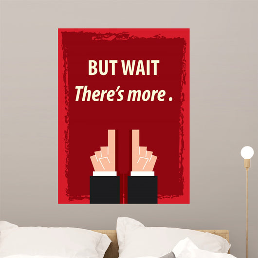 But Wait There's More Wall Decal