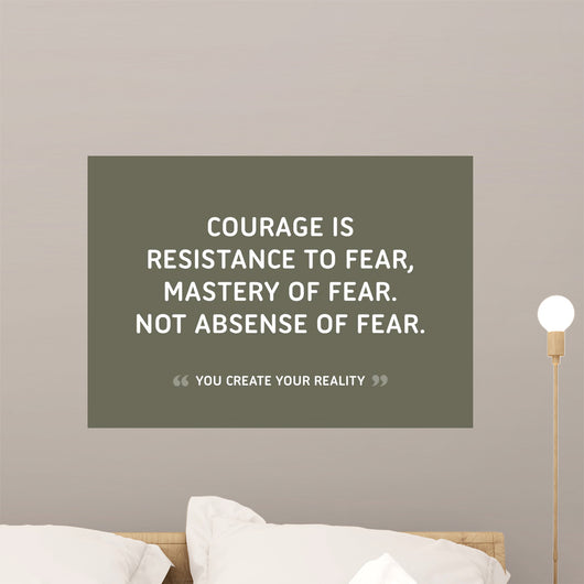 Courage Motivational Inspirational Quote Wall Decal
