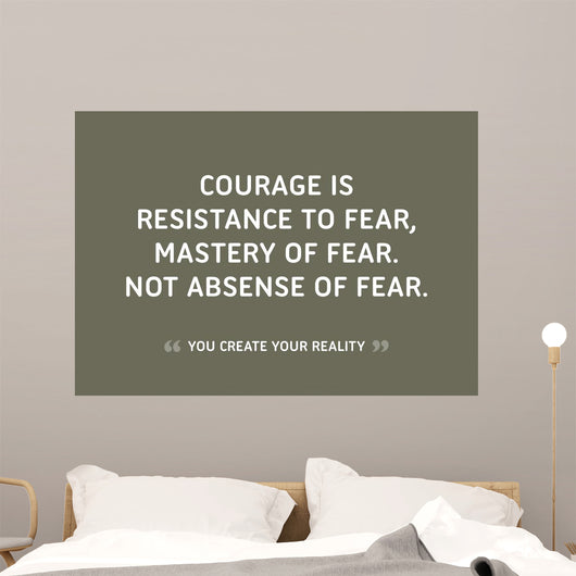 Courage Motivational Inspirational Quote Wall Decal