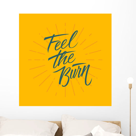 Feel the burn. Workout and fitness motivation quote. Vector lettering. Wall Mural