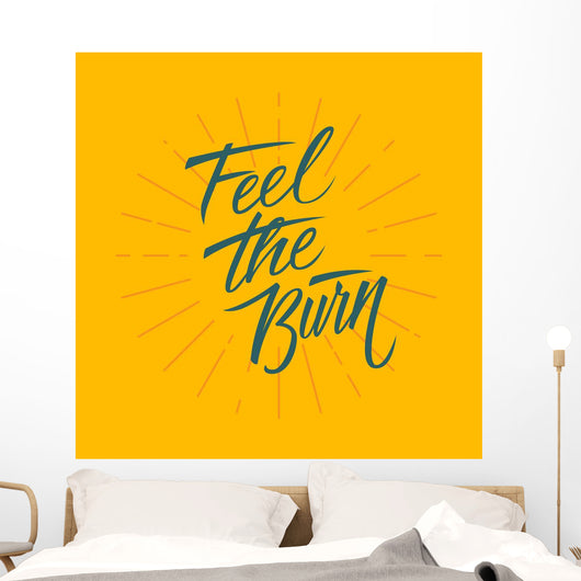 Feel the burn. Workout and fitness motivation quote. Vector lettering. Wall Mural