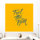 Feel the burn. Workout and fitness motivation quote. Vector lettering. Wall Mural