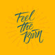 Feel the burn. Workout and fitness motivation quote. Vector lettering. Wall Mural