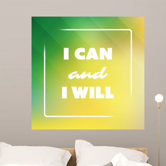 I Can And I Will - Inspirational Quote, Slogan, Saying on an Abstract Green And Yellow Background Wall Mural