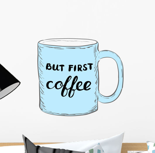 But first coffee. Brush hand lettering. Wall Decal