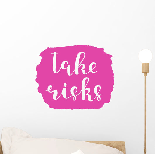 Take risks. Brush lettering. Wall Decal