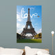 Love in Paris Eiffel Tower France Concept - Me and You Wall Mural