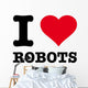 I LOVE ROBOTS Wall Decal