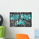 Live Your Life Street Wall Mural