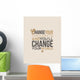 Quote Typographical design - vector illustration Wall Decal