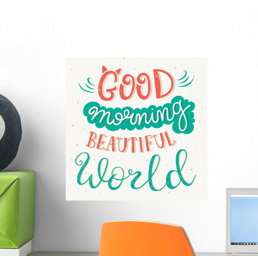 good Morning Beautiful World Wall Decal