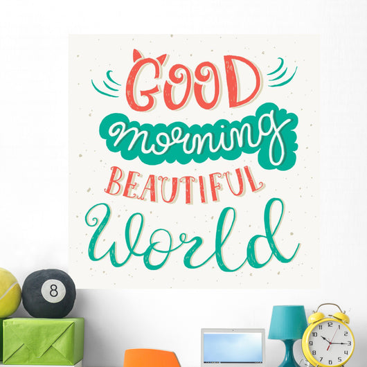 good Morning Beautiful World Wall Decal