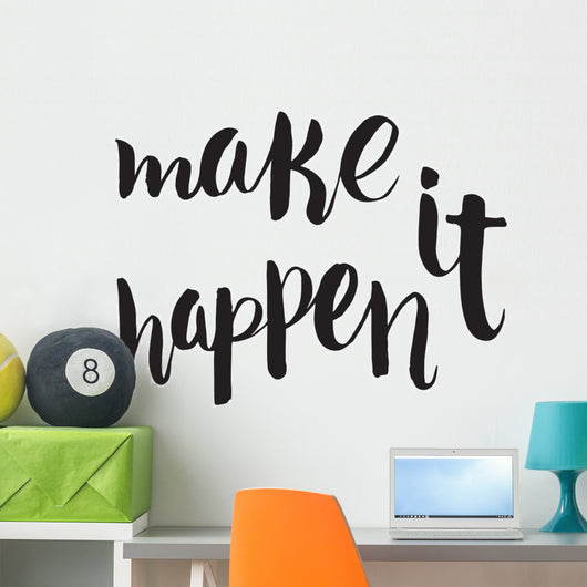 Make It Happen Unique Wall Decal