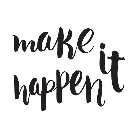 Make It Happen Unique Wall Decal