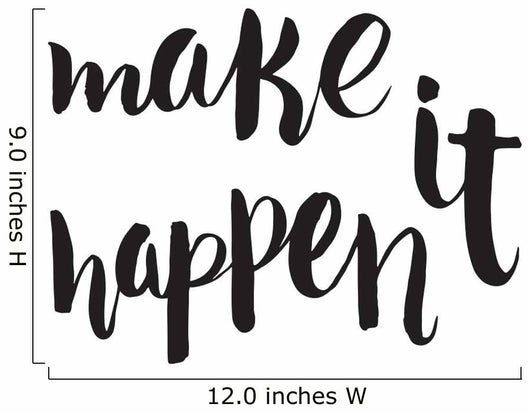 Make It Happen Unique Wall Decal