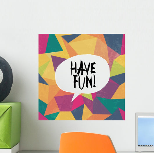 Have Fun Colorful Aged Wall Decal
