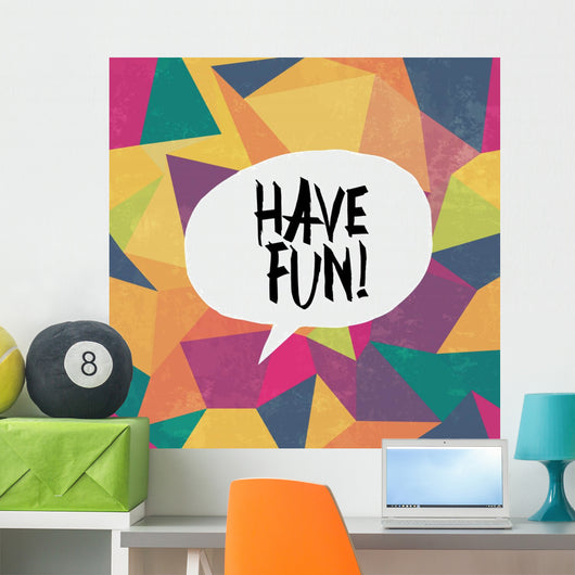Have Fun Colorful Aged Wall Decal