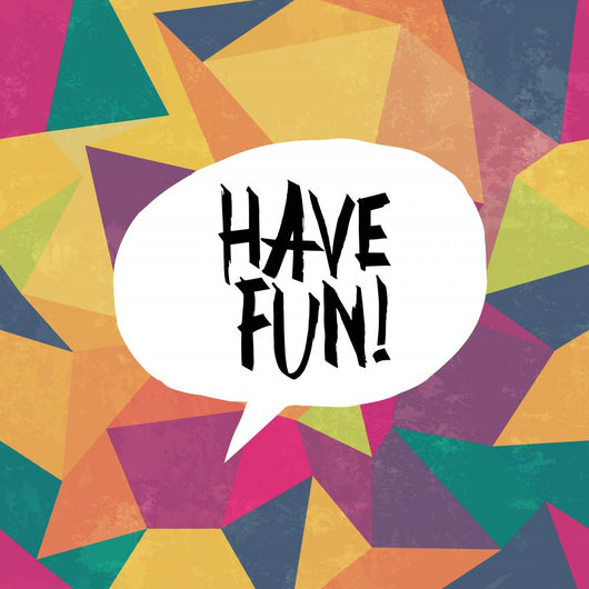Have Fun Colorful Aged Wall Decal