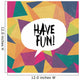 Have Fun Colorful Aged Wall Decal