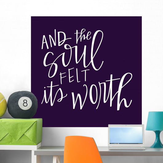 And Soul Felt Its Wall Decal