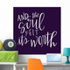 And Soul Felt Its Wall Decal