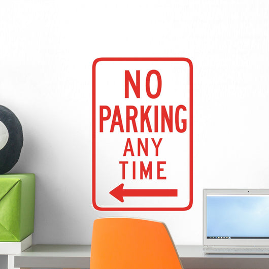 No Parking Any Time from here to Left Sign Wall Decal