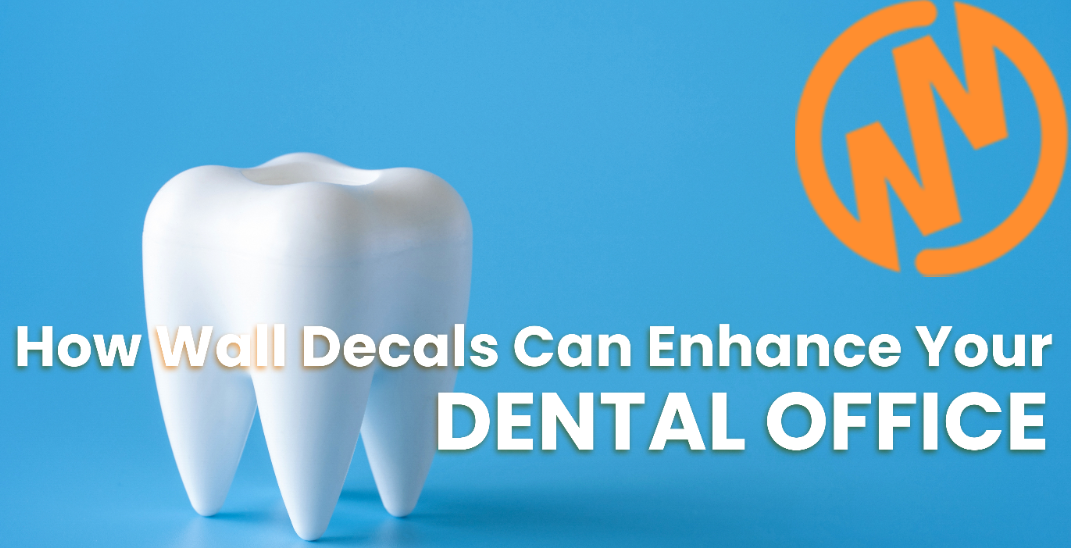 How Wall Decals Can Enhance Your Dental Office