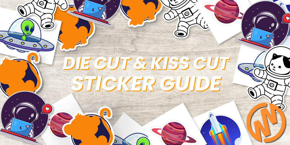 Kiss Cut Stickers vs. Die Cut Stickers