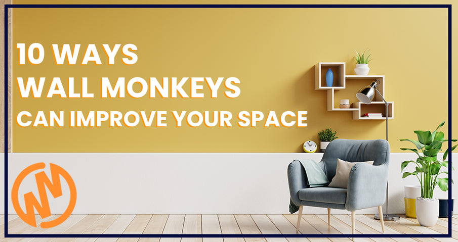 10 Ways Wallmonkeys Can Improve Your Space