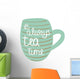 Always Tea Time Wall Decal