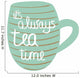 Always Tea Time Wall Decal