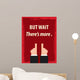 But Wait There's More Wall Decal
