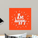 Be Happy Inspirational Quote Wall Decal