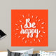 Be Happy Inspirational Quote Wall Decal