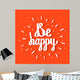 Be Happy Inspirational Quote Wall Decal