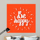 Be Happy Inspirational Quote Wall Decal