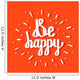 Be Happy Inspirational Quote Wall Decal