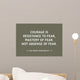Courage Motivational Inspirational Quote Wall Decal