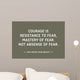 Courage Motivational Inspirational Quote Wall Decal
