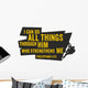 All Things through Him Wall Decal