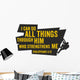 All Things through Him Wall Decal
