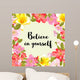 Believe Yourself Floral Wall Decal