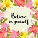 Believe Yourself Floral Wall Decal