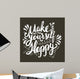 Make Yourself Happy Quote Wall Decal