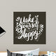 Make Yourself Happy Quote Wall Decal