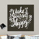 Make Yourself Happy Quote Wall Decal