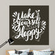 Make Yourself Happy Quote Wall Decal