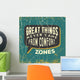 inspirational quote. great things never came from comfirt zones. Wall Mural