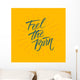 Feel the burn. Workout and fitness motivation quote. Vector lettering. Wall Mural